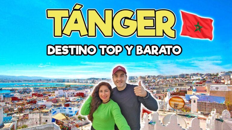 Descubre todo lo que necesitas para viajar a Tánger y vivir una experiencia inolvidable